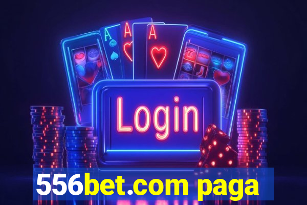 556bet.com paga